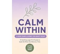 Calm Within: A WORD SEARCH JOURNEY FOR ANXIETY RELIEF