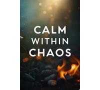 Calm Within Chaos: A 30-Day Challenge to Control Anger and Build Lasting Inner Peace