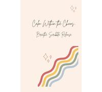 Calm within the chaos: Anxiety Relief Journal with 5-4-3-2-1 Grounding Method, Emergency Breathing Space and Daily Gratitude Prompts, 99 Pages, 6x9 inches