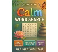 Calm Word Search for Adults: 110 Large Print Zen, Calm & Mindfulness Puzzles with Inspirational Quotes: A Pocket Retreat with Soothing Words, Mindful ... Peace, Improve Focus, and Create Tranquility