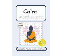 Calm Word Search Puzzle Book: 50+ Word Searches with Easy to Read Print about Calm, Peaceful, Relaxing and More | 6 x 9 inches, 110 pages | Gift for mindfulness and reducing anxiety