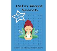 Calm Word Search Puzzle Book: Relaxing Word Searches on Calm, Peace, Mindfulness, Tranquility and Stress Relief - 6x9 Travel Size, 110 Pages, 50+ ... for Vacations, Holidays, Work Breaks