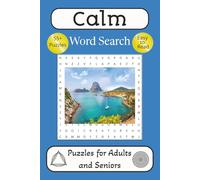Calm Word Search Puzzle Book: Word Searches with Easy to Read Print about Anxiety Relief, Stress Reduction, Self Soothing and More | 6x9 Inches | 114 ... to Relax and Improve Calming Mental Focus
