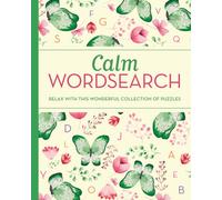 Calm Wordsearch: Relax with this Wonderful Collection of Puzzles