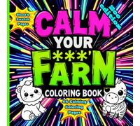 CALM YOUR F***'N FARM - Zoo Edition: Your Stress Free, Calming and Relaxing, Big Bold and Cute Coloring Book (CALM YOUR F***'N FARM - A Simple, Bold & ... Book Series for Relaxation and Recharging)