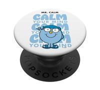 Calm your Mind by Mr. Calm PopSockets Swappable PopGrip