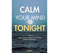 Calm Your Mind Tonight: Quiet Overthinking and Fall Asleep Fast