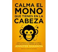 Calma el mono que tienes en la cabeza (A CONTRACORRIENTE)