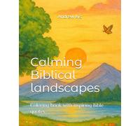 Calming Biblical landscapes: Coloring book with inspiring Bible quotes