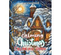 Calming Christmas Coloring Book: Calm & Creative Moments Inspired by Winter Magic