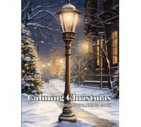 Calming Christmas Coloring Book for Adults: An Easy, Large Print Coloring Book Featuring Beautiful Christmas Designs for Seniors and Adults.