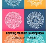 Calming Color - Mandala Collection: Relax, Unwind, and De-Stress with Intricate Patterns