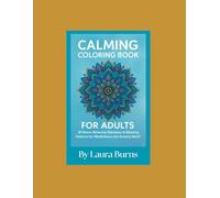 Calming Coloring Book for Adults: 24 pages Stress Relieving Mandalas & Relaxing Patterns for Mindfulness & Anxiety Relief: Stress Relief & Mindful Art for Adults to Relax & Unwind