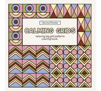 CALMING GRIDS: relaxing big grid patterns - coloring book