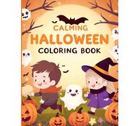 Calming Halloween Coloring Book: 20+ unique coloring pages designed for relaxation with Halloween themes like friendly ghosts, cozy pumpkins, cats, and cute characters.