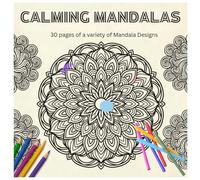 Calming Mandalas Colouring book: 30 pages of a variety of mandala patterns.