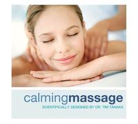 Calming Massage by Dr. Tim H. Tanaka (2007-10-31)
