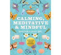 Calming, Meditative and Mindful Sticker, Color and Activity Book: Over 200 Unique Stickers