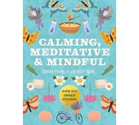 Calming, Meditative and Mindful Sticker, Color and Activity Book: Over 200 Unique Stickers
