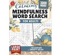 Calming Mindfulness Word Search for Adults: Large Print Word Puzzles for Relaxation and Anxiety Relief (Word Find Books For Adults)