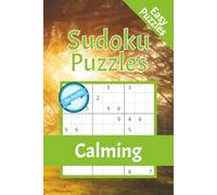 Calming Sudoku Puzzle Book: Calming Sudoku Puzzles to wind down | Helps calm yourself and take a break | 6x9 Inches, 110 pages | 50+ Puzzles | Solutions Included