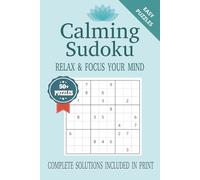 Calming Sudoku Puzzle Book: Sudoku Puzzles for Calming | Help Calm the Mind, Relax, and Focus | 6x9 Inches, 110 Pages | 50+ Puzzles | Solutions Included