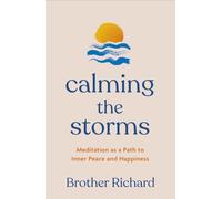 Calming the Storms: Meditation as a Path to Inner Peace and Happiness