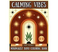 Calming Vibes Minimalist Boho Coloring Book: Mindfulness, Meditative, Anxiety and Stress Relief Book with Relaxing Abstract Aesthetic Designs