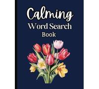 Calming Word Search Book: Relaxing Word Search Puzzles For Adults To Keep Your Mind Positive and Peaceful
