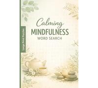 Calming Word Search Puzzle Book: Word Search Puzzles with Easy-to-Read Large Print for Stress Relief, Relaxation, Mindfulness, and Inner Peace | 6 x 11 Inches, 120 Pages