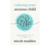 Calming Your Anxious Child