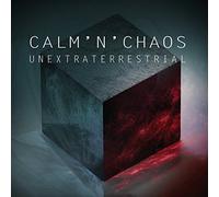 Calm'n'Chaos - Unextraterrestrial