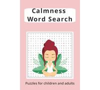 Calmness Word Search: Gentle Puzzles for Mindful Moments and Inner Peace - A Relaxing Activity for All Ages