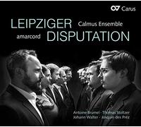 Calmus Ensemble and Amarcord – Leipziger Disputation (Works by Brumel, Des Préz) – CD