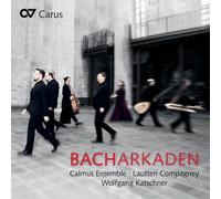 Calmus Ensemble/Lautten Compagney - Bacharkaden