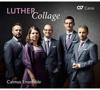 Calmus Ensemble - Luther Collage - Mit Luthers Liedern durch das Kirchenjahr - Works by Bach/Schein/Eccard/Schütz/Reger/Mendelssohn/Dufay/+