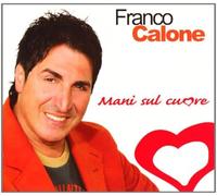 Calone Franco - Mani Sul Cuore