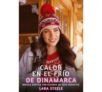 Calor en el frío de Dinamarca: Novela Erótica con Escenas de Sexo Explícito - para Adultos