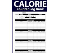Calorie Counter Log Book: A Daily Carbohydrate Tracker Journal Carbs And Calorie Counter Book For Weight Loss Food And Dairy