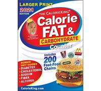 CalorieKing 2021 Larger Print Calorie, Fat & Carbohydrate Counter (Calorieking Calorie, Fat & Carbohydrate Counter (Larger Print))