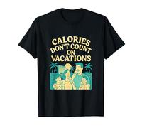 Calories Don’t Count On Vacations Family Vacation Graphic T-Shirt