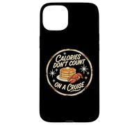 Calories Dont Count On A Cruise Joke Foodie Humor Case for iPhone 15 Plus