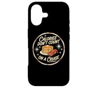 Calories Dont Count On A Cruise Joke Foodie Humor Case for iPhone 17