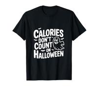 Calories Don't Count on Halloween Fun Festive T-Shirt