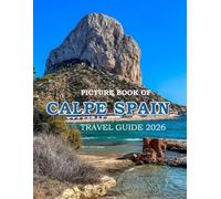 CALPE SPAIN: Beautiful photos showing an amazing country, its architecture and unique charm-perfect for travel lovers.