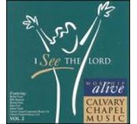 Calvary Chapel Music-Worship a - Vol. 2-I See the Lord