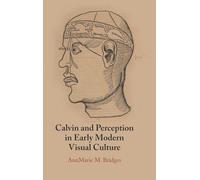 Calvin and Perception in Early Modern Visual Culture
