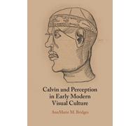 Calvin and Perception in Early Modern Visual Culture