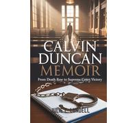 CALVIN DUNCAN MEMOIR: From Death Row to Supreme Court Victory