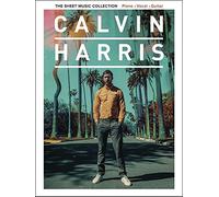 Calvin Harris: The Sheet Music Collection. Piano, Vocal and Guitar